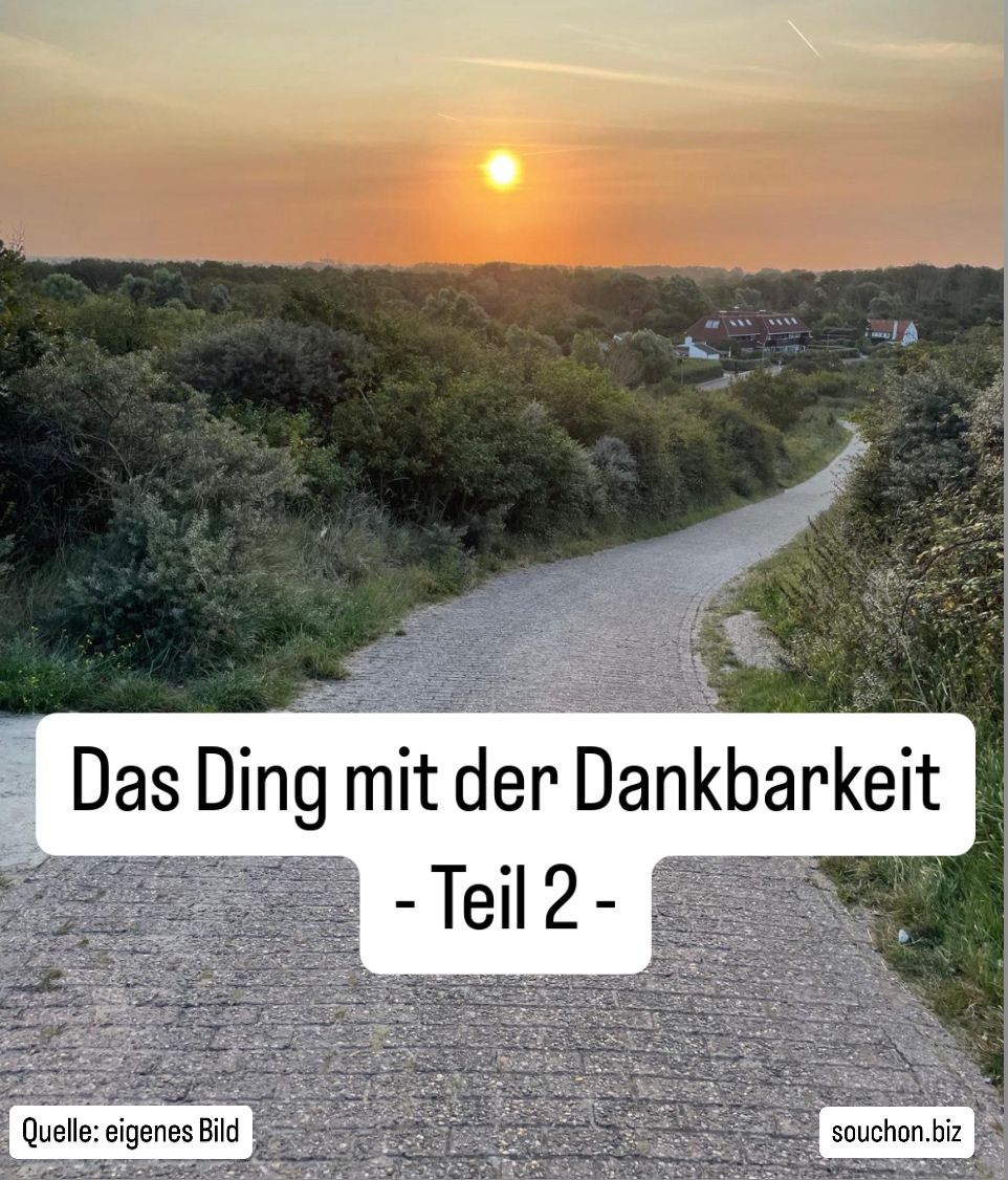 2024-10-10 Das Ding mit der Dankbarkeit (Teil 2)